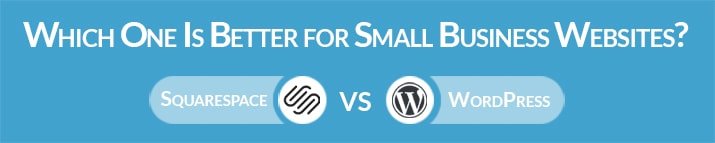 Which One Is Better for Small Business Websites?